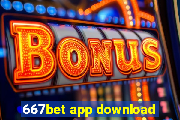 667bet app download